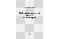 300 najważniejszych pozycji szachowych wyd. RM (miekka okładka) 300 najważniejszych pozycji szachowych wyd. RM (miekka okładka)