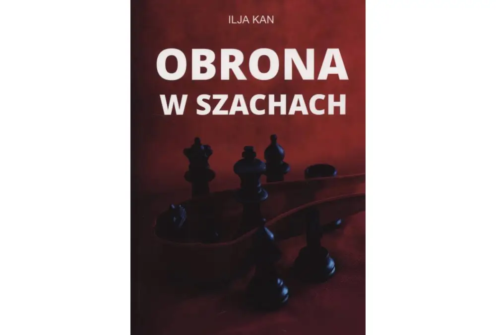 Obrona w szachach - Ilja Kan