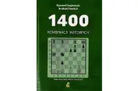 1400 kombinacji matowych - Ryszard Czajkowski, Andrzej Nowicki 1400 kombinacji matowych - Ryszard Czajkowski, Andrzej Nowicki
