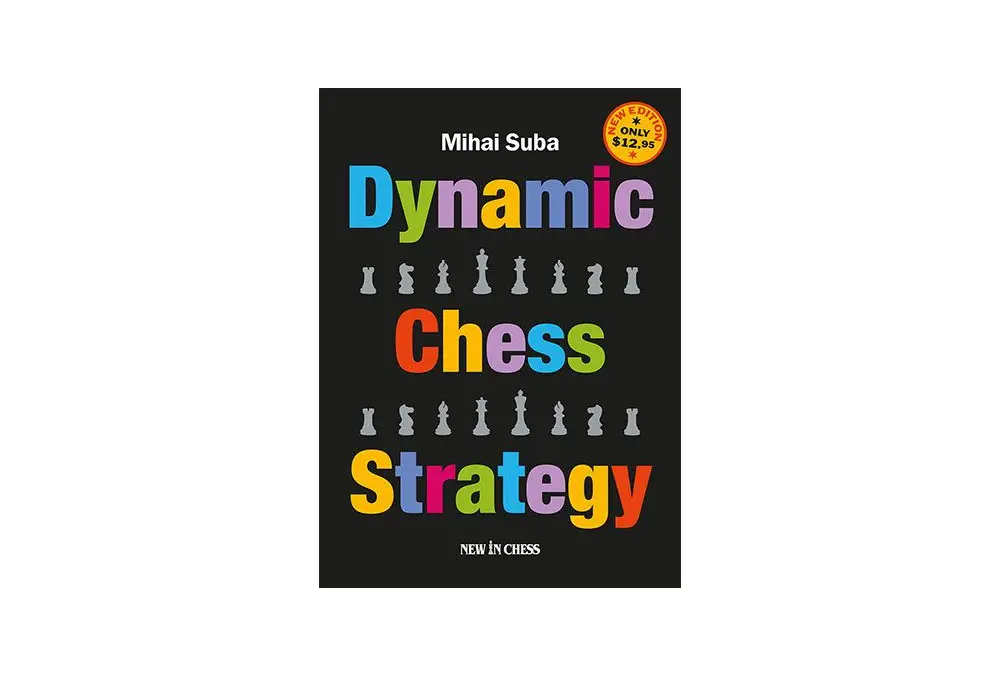 Dynamic Chess Strategy: Low-priced Edition of a Modern Classic
