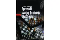 Sprawdź swoją fantazję szachową - Jan Przewoźnik Sprawdź swoją fantazję szachową - Jan Przewoźnik