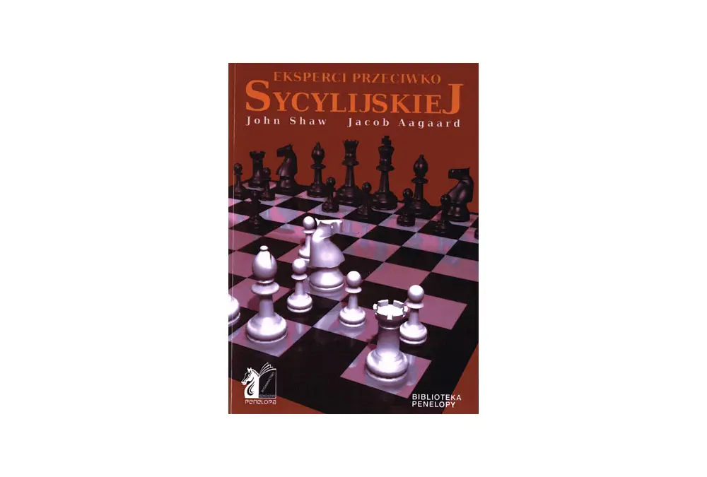 Eksperci przeciwko Sycylijskiej - Shaw John, Aagaard Jacob, Jan Piński (red.)