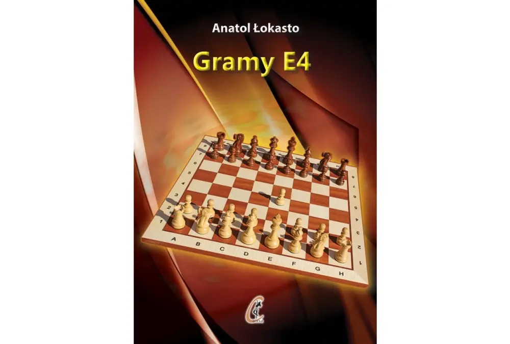 Gramy e4 - Anatol Łokasto