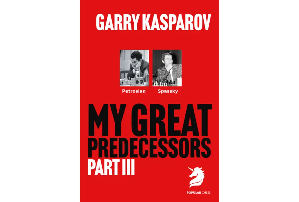 My Great Predecessors 3 Petrosian & Spassky by Garry Kasparov (twarda okładka)