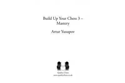 Build up your Chess 3 - Mastery by Artur Yusupov (miękka okładka)