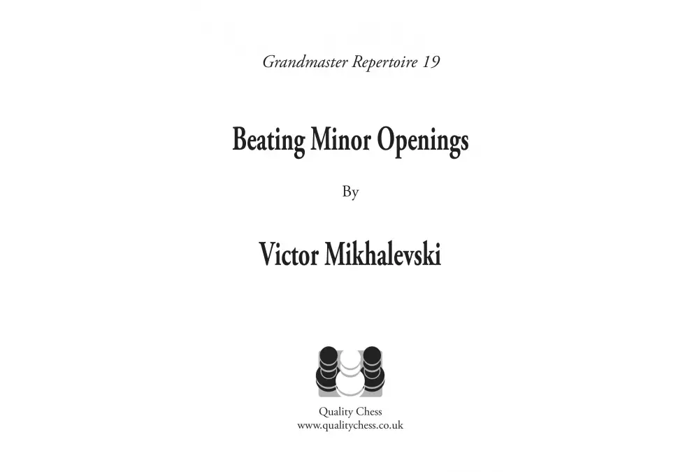 Grandmaster Repertoire 19 - Beating Minor Openings by Victor Mikhalevski (miękka okładka)