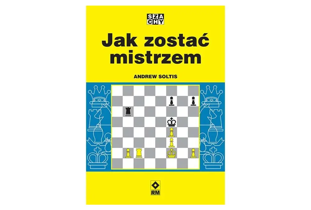 Jak zostać mistrzem - Andrew Soltis