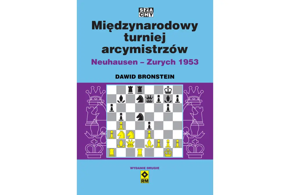 Międzynarodowy turniej arcymistrzów Neuhausen - Zurych 1953 (Wyd. 2) - Dawid Bronstein