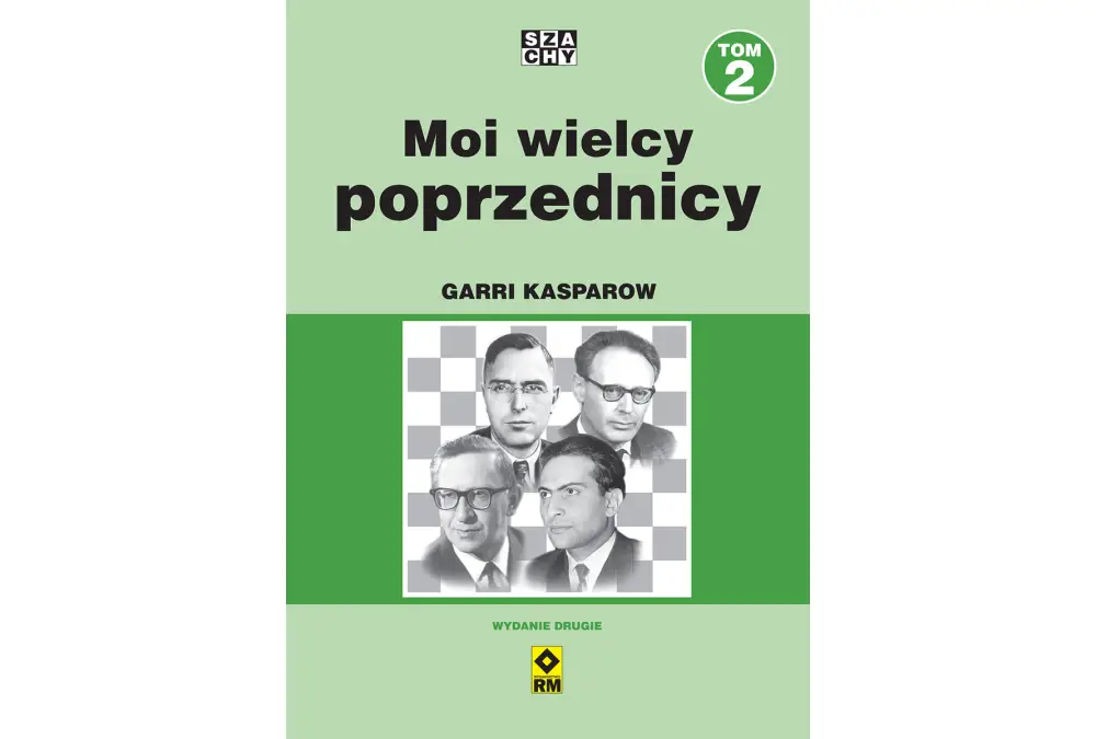 Moi wielcy poprzednicy. Tom 2 (wydanie 2) - Garri Kasparow