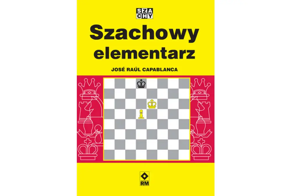 Szachowy elementarz - J. R. Capablanca