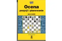 Ocena pozycji i planowanie - Max Euwe (wydanie drugie) Ocena pozycji i planowanie - Max Euwe (wydanie drugie)