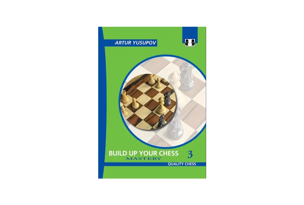 Build up your Chess 3 Mastery (hardcover) by Artur Yusupov