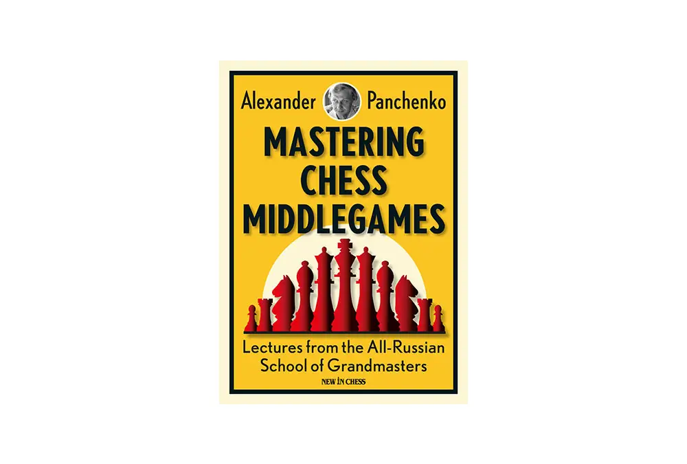 Mastering Chess Middlegames