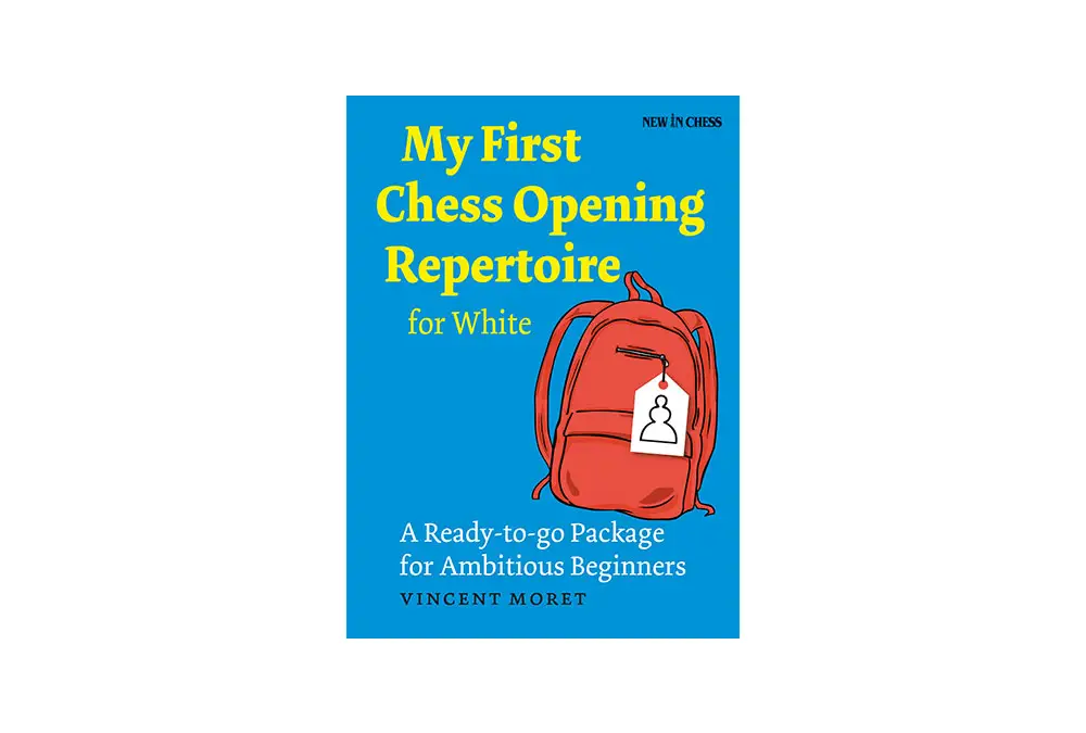 My First Chess Opening Repertoire for White