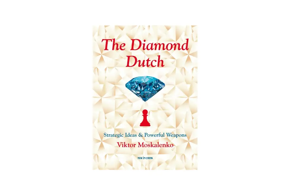 The Diamond Dutch: Strategic Ideas & Powerful Weapons