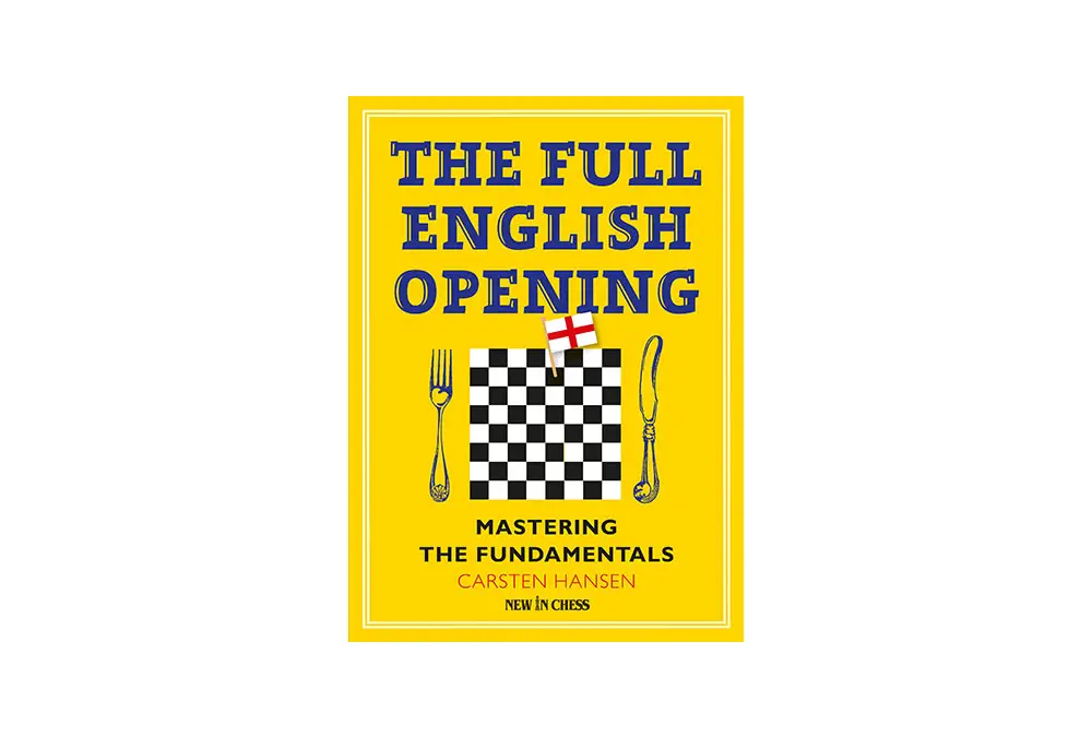 The Full English Opening: Mastering the Fundamentals