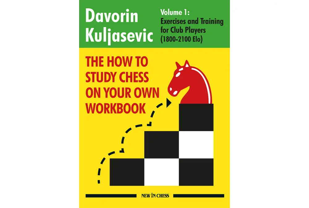 The how to study chess on your own workbook Vol1 by Davorin Kuljasevic