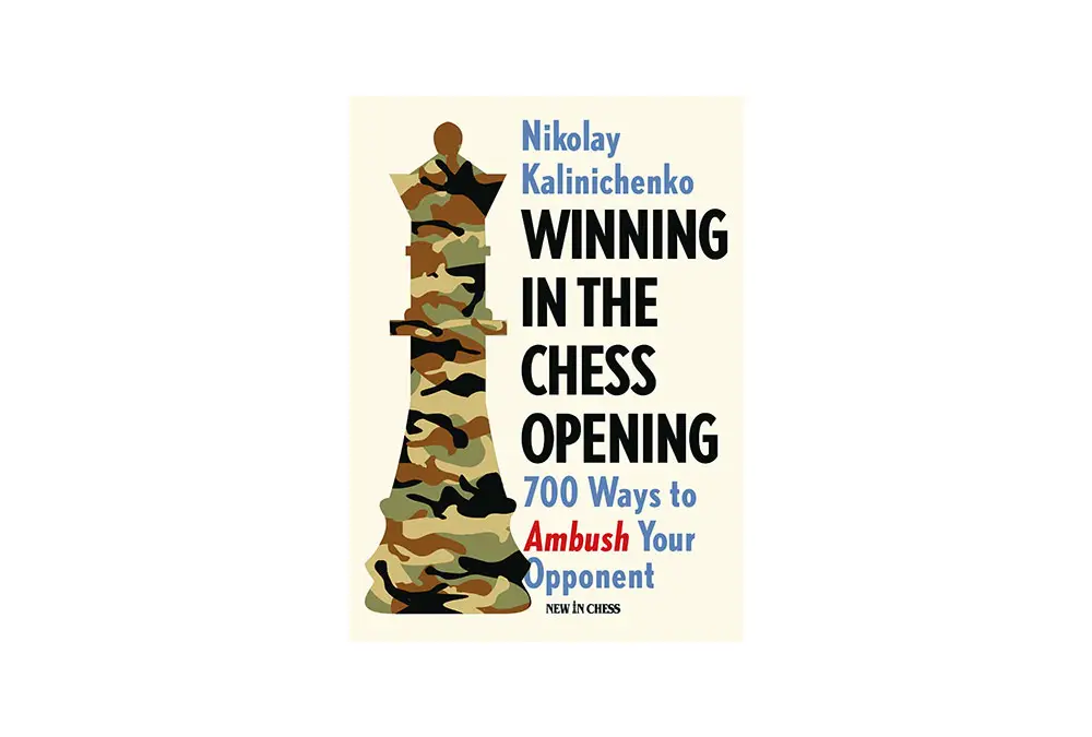 Winning in the Chess Opening: 700 Ways to Ambush Your Opponent