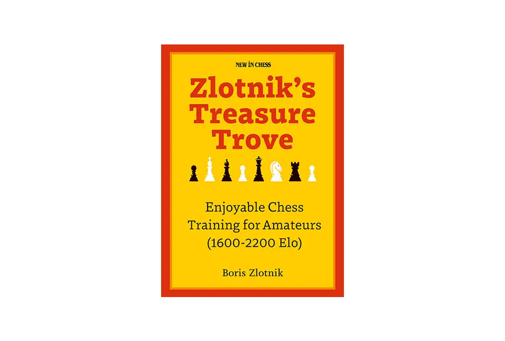 Zlotnik's Treasure Trove- Enjoyable Chess Trainin
