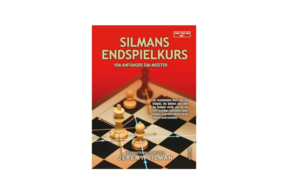 Silmans Endspielkurs Vom Anfanger Zum Meister