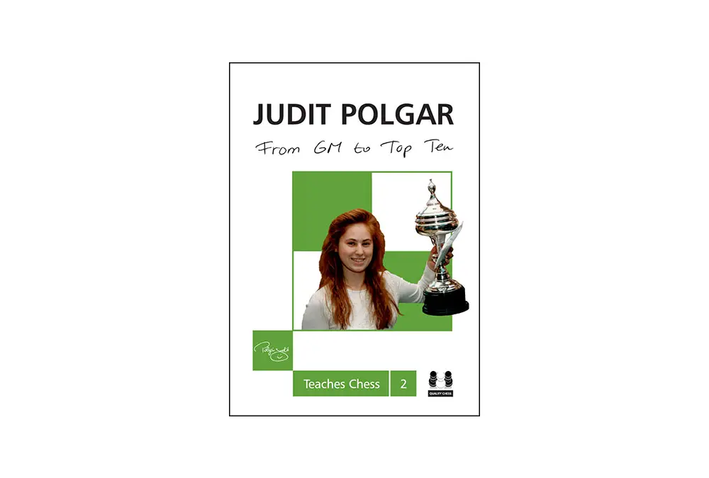 From GM to Top Ten - Judit Polgar Teaches Chess 2 (twarda okładka)
