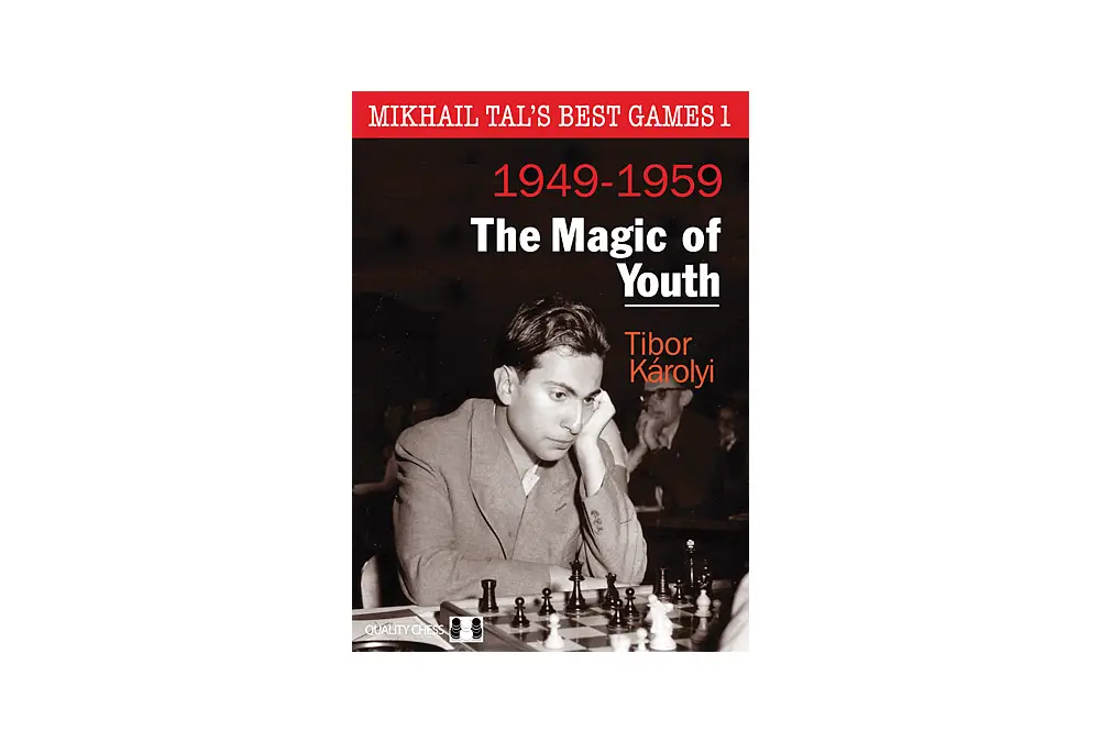 Mikhail Tal's Best Games 1 - The Magic of Youth by Tibor Karolyi (miękka okładka)