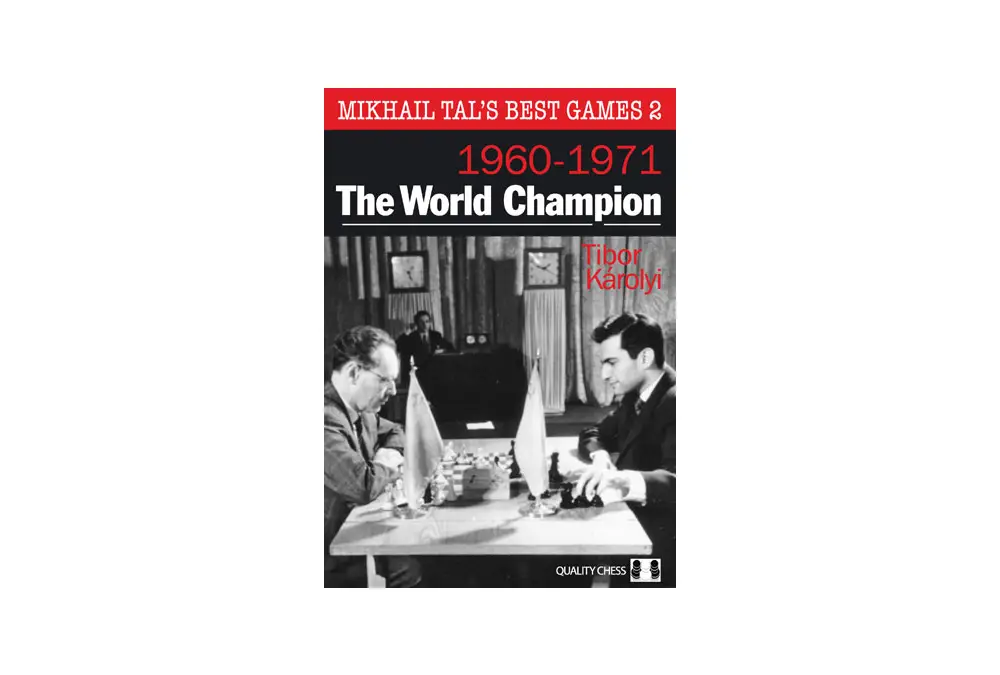Mikhail Tal's Best Games 2 - The World Champion by Tibor Karolyi (miękka okładka)