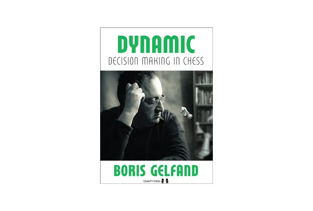 Dynamic Decision Making in Chess by Boris Gelfand (twarda okładka)