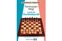 Grandmaster Repertoire - 1.e4 vs The Sicilian III by Parimarjan Negi (miękka okładka) Grandmaster Repertoire - 1.e4 vs The Sicilian III by Parimarjan Negi (miękka okładka)