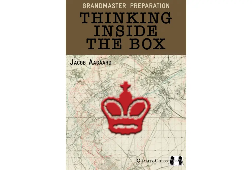 Grandmaster Preparation - Thinking Inside the Box by Jacob Aagaard (miękka okładka)