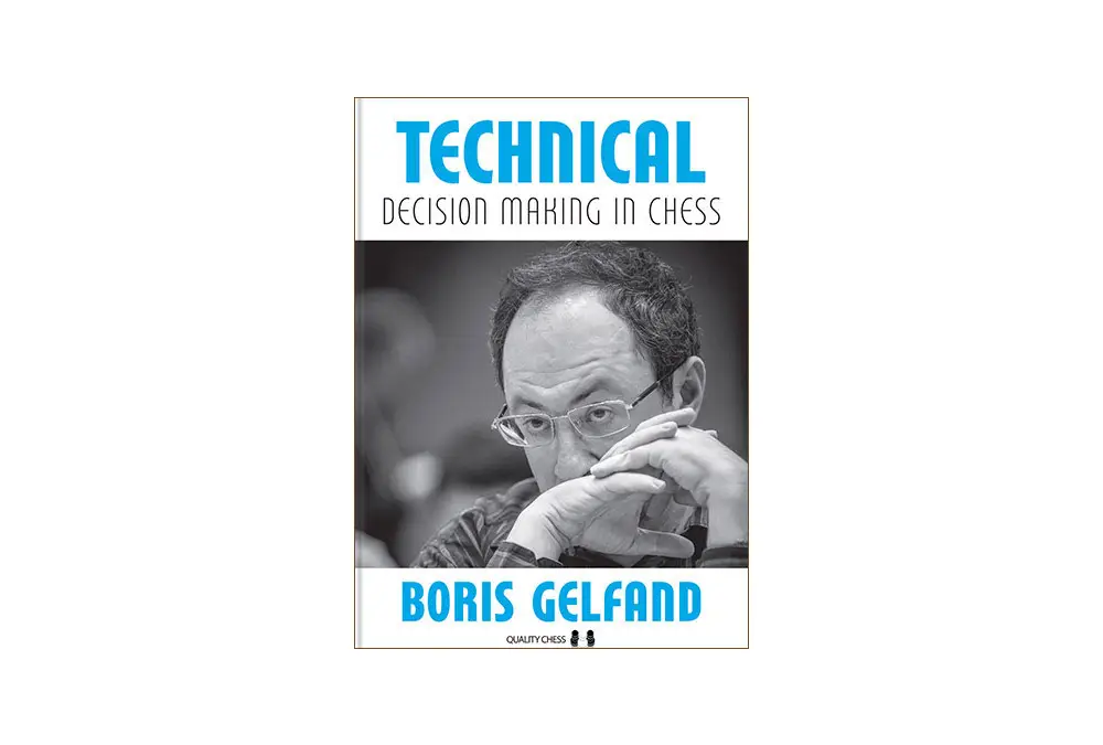 Technical Decision Making in Chess by Boris Gelfand (twarda okładka)