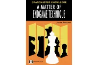 A Matter of Endgame Technique by Jacob Aagaard (twarda okładka) A Matter of Endgame Technique by Jacob Aagaard (twarda okładka)