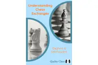 Understanding Chess Exchanges by Bagheri & Salehzadeh (twarda okładka) Understanding Chess Exchanges by Bagheri & Salehzadeh (twarda okładka)