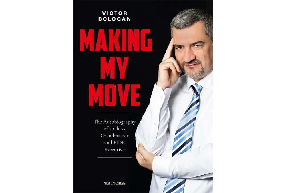 Making My Move. The Autobiography of a Chess Grandmaster and FIDE Executive byVictor Bologan (miękka okładka)