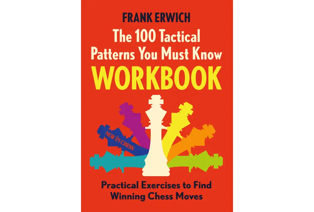 The 100 Tactical Patterns You Must Know Workbook by Frank Erwich (miękka okładka)