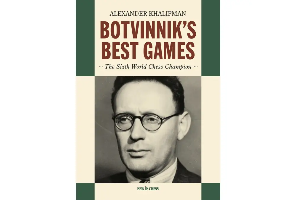 Botvinnik's Best Games by Alexander Khalifman (twarda okładka)