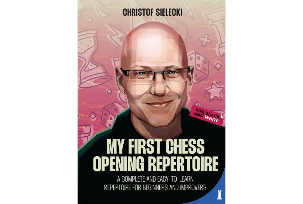 My First Chess Opening Repertoire by Christof Sielecki (miękka okładka)