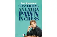 Converting an Extra Pawn in Chess by Sam Shankland (miękka okładka) Converting an Extra Pawn in Chess by Sam Shankland (miękka okładka)