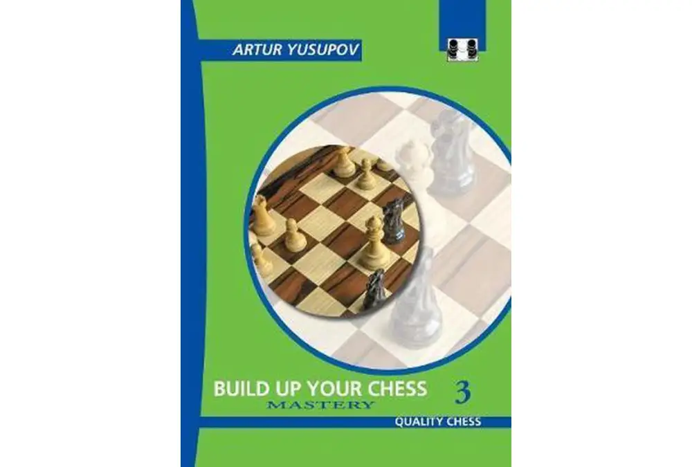 Build up your Chess 3 - Mastery by Artur Yusupov (miękka okładka)
