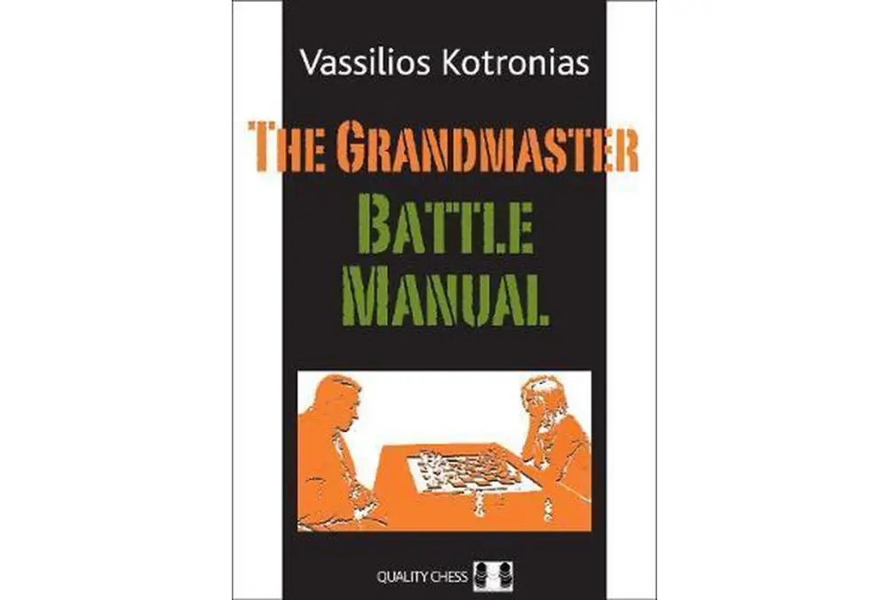 The Grandmaster Battle Manual by Vassilios Kotronias (miękka okładka)