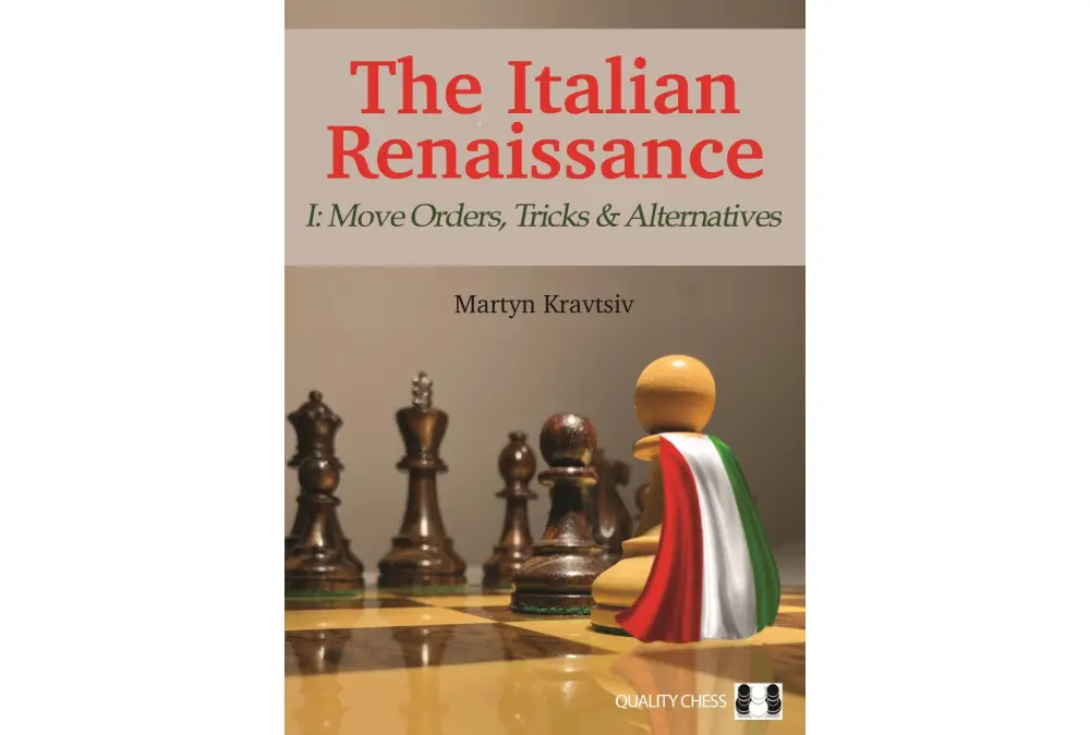 The Italian Renaissance - I: Move Orders, Tricks and Alternatives by Martyn Kravtsiv (miękka okładka)