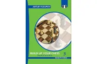 BUILD UP YOUR CHESS WITH ARTUR YUSUPOV-VOL.3 2022 - (twarda okładka) BUILD UP YOUR CHESS WITH ARTUR YUSUPOV-VOL.3 2022 - (twarda okładka)
