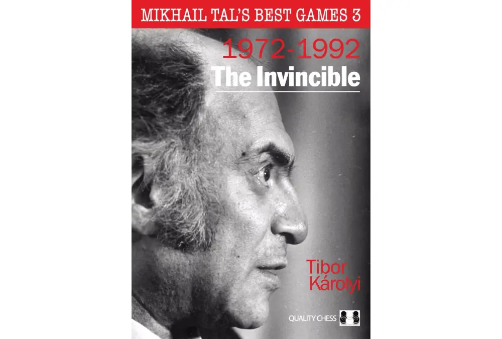 Mikhail Tal's Best Games 3 - The Invincible by Tibor Karolyi (miękka okładka)
