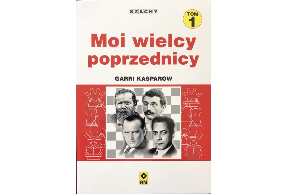 Moi wielcy poprzednicy. Tom 1 - Garri Kasparow