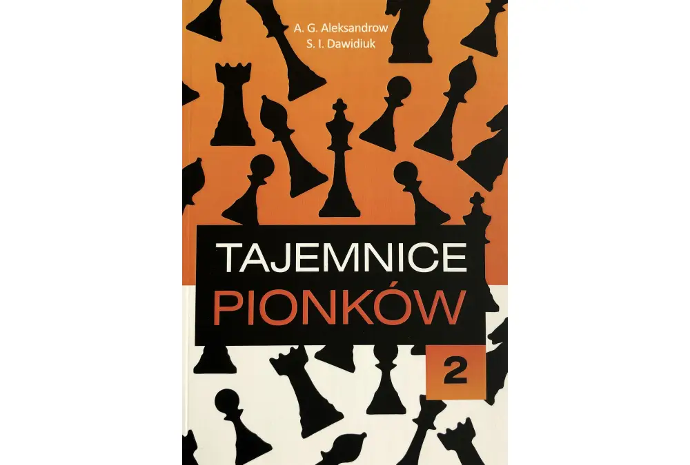 Tajemnice pionków - część 2 - A.G. Aleksandrow, S.I. Dawidiuk